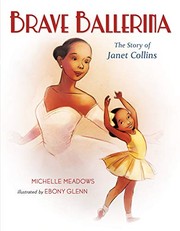 Brave ballerina : the story of Janet Collins /