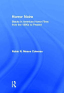 Horror noire : blacks in American horror films from the 1890s to present /