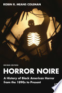 Horror noire : a history of Black American horror from the 1890s to present /