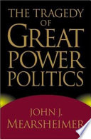 The tragedy of Great Power politics /