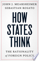 How states think  : the rationality of foreign policy /