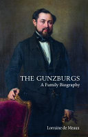 The Gunzburgs : a family biography /