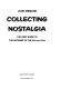 Collecting nostalgia ; the first guide to the antiques of the 30s and 40s /