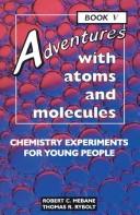 Adventures with atoms and molecules : chemistry experiments for young people /