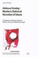 Aldous Huxley : modern satirical novelist of ideas : a collection of essays /