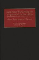 East Asian naval weapons acquisitions in the 1990s : causes, consequences, and responses /