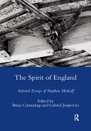 The spirit of England : selected essays of Stephen Medcalf /