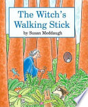 The witch's walking stick /