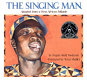 The singing man : Adapted from a West African folktale /