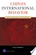 China's international behavior : activism, opportunism, and diversification /