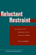 Reluctant restraint : the evolution of China's nonproliferation policies and practices, 1980-2004 /