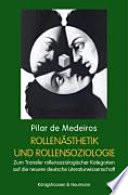 Rollenästhetik und Rollensoziologie : zum Transfer rollensoziologischer Kategorien auf die neuere deutsche Literaturwissenschaft : Max Frisch, Alfred Andersch, Peter Handke, Adolf Muschg, Günter Grass, Martin Walser, Gabriele Wohmann, Paul Nizon /