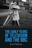 The early years of television and the BBC /