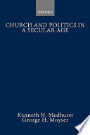 Church and politics in a secular age /