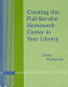 Creating the full-service homework center in your library /