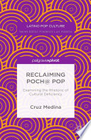 Reclaiming poch@ pop : examining the rhetoric of cultural deficiency /