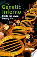 The genetic inferno : inside the seven deadly sins /