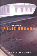 The return of Felix Nogara : a novel /