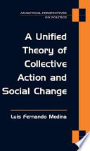 A unified theory of collective action and social change /