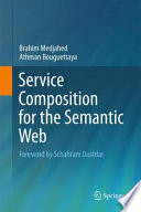 Service composition for the semantic web /