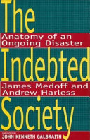 The indebted society : anatomy of an ongoing disaster /