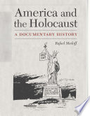 America and the Holocaust : a documentary history /