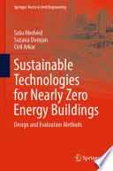 Sustainable Technologies for Nearly Zero Energy Buildings : Design and Evaluation Methods /