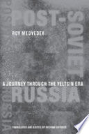 Post-Soviet Russia : a journey through the Yeltsin era /