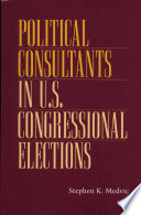 Political consultants in U.S. congressional elections /
