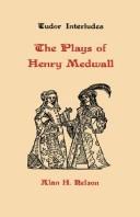 The plays of Henry Medwall /