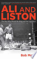 Ali and Liston : the boy who would be king and the ugly bear /