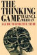The thinking game : a guide to effective study /