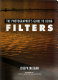The photographer's guide to using filters /