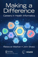 Making a difference : careers in health informatics /