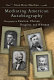 Mediating American autobiography : photography in Emerson, Thoreau, Douglass, and Whitman /