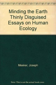 Minding the earth : thinly disguised essays on human ecology /