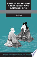 Hokkeji and the reemergence of female monastic orders in premodern Japan /