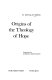 Origins of the theology of hope /