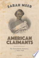 American claimants : the transatlantic romance, c.1820-1920 /