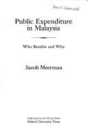 Public expenditure in Malaysia : who benefits and why /