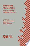 Database Semantics : Semantic Issues in Multimedia Systems /