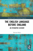The English language before England : an epigraphic account /
