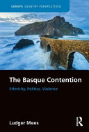 The Basque contention : ethnicity, politics, violence /