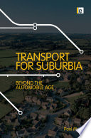Transport for suburbia : beyond the automobile age /