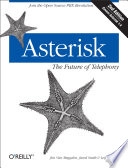 Asterisk : the future of telephony /