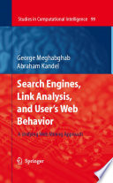 Search engines, link analysis, and user's Web behavior : [a unifying Web mining approach] /