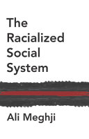 The racialized social system : critical race theory as social theory /