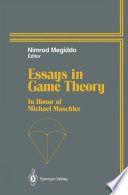 Essays in Game Theory : In Honor of Michael Maschler /