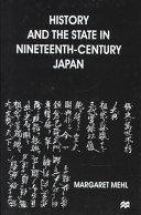 History and the state in nineteenth-century Japan /