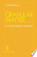 Granular Matter : an Interdisciplinary Approach /
